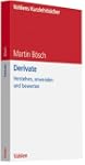 Derivate: Verstehen, anwenden und bew...