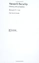 Taiwan's Security: History and Prospects (Asian Security Studies)