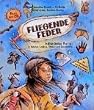 Fliegende Feder. Mit CD: Indianische Kultur in Spielen, Liedern, T�nzen und Geschichten