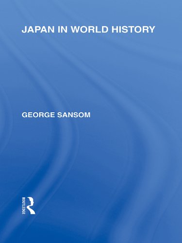 Japan in World History (Routledge Library Editions: Japan)