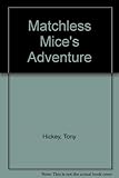 The Matchless Mice's adventure