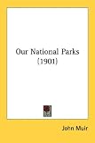 Our National Parks (1901)