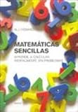 Matematicas Sencillas / Doing Simple Math in Your Head: 8449318017Aprende a Calcular Mentalmente Sin Problemas / Learn to Mentally Calculate Without ... Self-Help) (Spanish Edition)