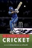 The Cambridge companion to cricket