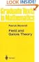 Field and Galois Theory (Graduate Texts in Mathematics) (v. 167)
