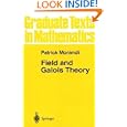 Field and Galois Theory (Graduate Texts in Mathematics) (v. 167) by Patrick Morandi