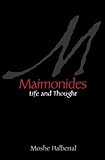 Maimonides : life and thought