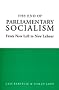 The End of Parliamentary Socialism: From Benn to Blair