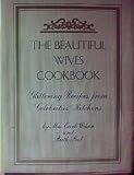 The beautiful wives cookbook;: Glittering recipes from celebrities' kitchens,