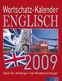 Wortschatz-Kalender Englisch 2009: Ideal für Anfänger und Wiedereinsteiger
