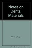 Notes on dental materials