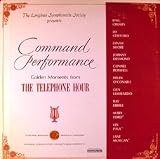 Command Performance: Golden Moments From The Telephone Hour [Vinyl LP] [Stereo]