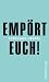 Empört Euch!
