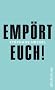 Emp�rt Euch!