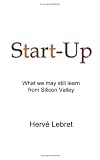 More details of book titled: Start-up: What we may still learn from Silicon Valley