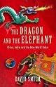 The Dragon and the Elephant: China, India and the New World Order