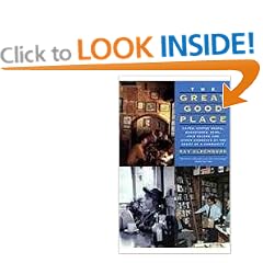 The Great Good Place: Cafaes, Coffee Shops, Bookstores, Bars, Hair Salons, and Other Hangouts at the Heart of a Community