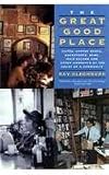 The great good place : cafe?s, coffee shops, bookstores, bars, hair salons, and other hangouts at the heart of a community