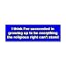 No Thanks Religious Right Bumper Sticker