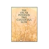 The Oscar Peterson Trio - Canadiana Suite, 2nd Edition Piano Transcriptions