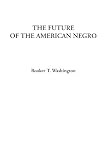 The Future of the American Negro