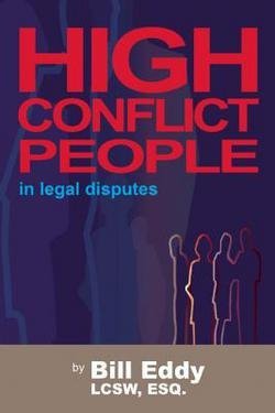 Bill Eddy: High Conflict People in Legal Disputes (Paperback); 2012 Edition