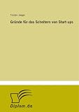 Gr���nde f���r das Scheitern von Start-ups (German Edition)