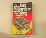 Produkt-Bild: Das Milliardending. Minister, Multis und Moneten