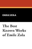 The Best Known Works of Emile Zola