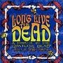 Long Live the Dead: Grateful Dead Tribute