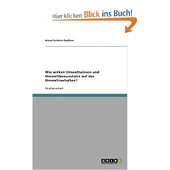Wie wirken Umweltwissen und Umweltbewusstsein auf das Umweltverhalten?