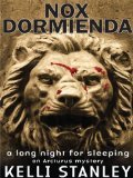 Nox dormienda (a long night for sleeping) : an Arcturus mystery