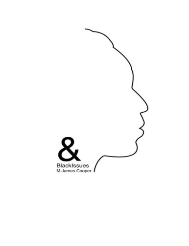 &BlackIssues, by M. James Cooper
