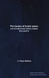 The Garden of bright waters: one hundred and twenty Asiatic love poems