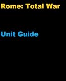 The Unofficial Rome: Total War Unit and Battle Strategy Guide (Occamguides)