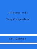 Jeff Benson, or the Young Coastguardsman