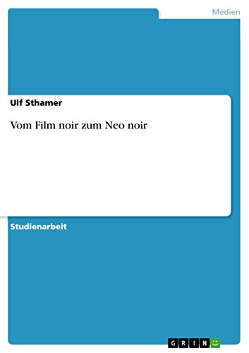 Vom Film noir zum Neo noir (German Edition)