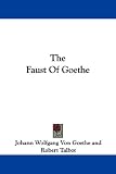 The Faust of Goethe