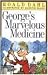 George's Marvelous Medicine by Roald Dahl