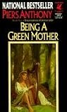 Being a Green Mother (Incarnations of Immortality, Book 5)