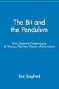 The Bit and the Pendulum: From Quantum Computing to M Theory-The New Physics of Information