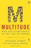 Multitude: War and Democracy in the Age of Empire