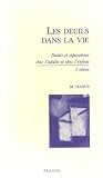 Les deuils dans la vie : Deuils et s�parations chez l'adulte et chez l'enfant