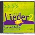 Unsere Lieder 2 - neue Gemeindelieder aus "Unser Liederbuch"