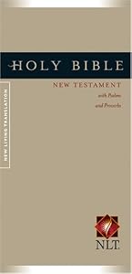New Testament of the Bible with Psalms and Proverbs (New Living Translation)