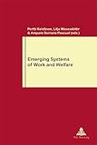 Emerging systems of work and welfare