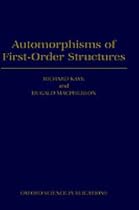 Automorphisms of First-order Structures (Oxford Logic Guides)