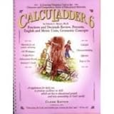 Calculadder 6: Fractions Review, English & Metric Units, Geometric Concepts, More (A Learning Vitamins Unit)
