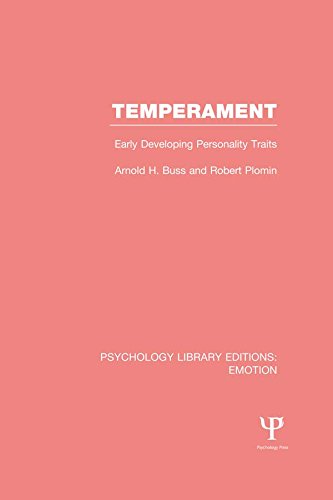 Temperament (PLE: Emotion): Early Developing Personality Traits: Volume 3 (Psychology Library Editions: Emotion)