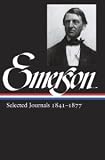 Ralph Waldo Emerson: Selected Journals 1841-1877 (Library of America) [Hardcover] [2010] First Edition Ed. Ralph Waldo Emerson, Lawrence Rosenwald
